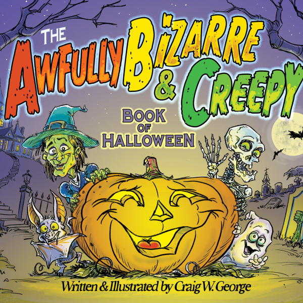 Cover of The Awfully Bizarre & Creepy Book of Halloween